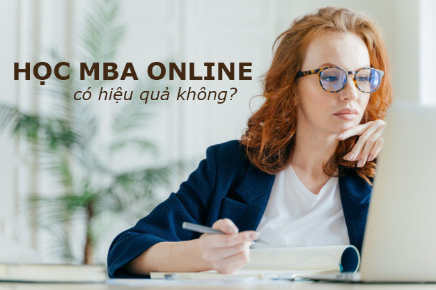 Nhiều người thắc mắc liệu học MBA online có hiệu quả?