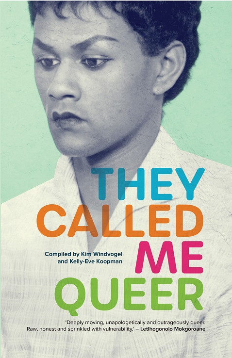 'They Called Me Queer' is a collection written by Africans who selfidentify as lesbian, gay, bisexual, transgender, queer, intersex and asexual.