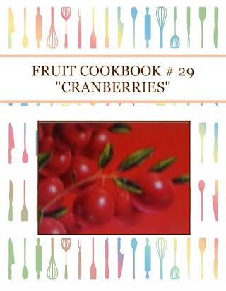 FRUIT COOKBOOK # 29 "CRANBERRIES"
