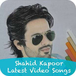 تنزيل Shahid Kapoor Latest Video Songs 1 0 لنظام Android مجان ا Apk تنزيل