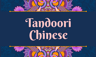 Tandoori Chinese