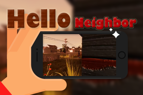 Hey! Hello Neighbor Games Tips Screen 1