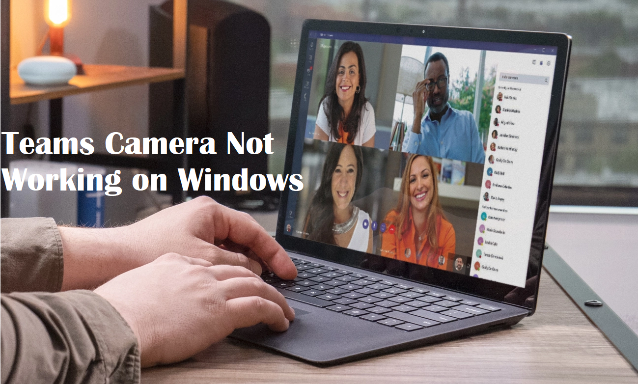 Microsoft Teams Camera Not Working