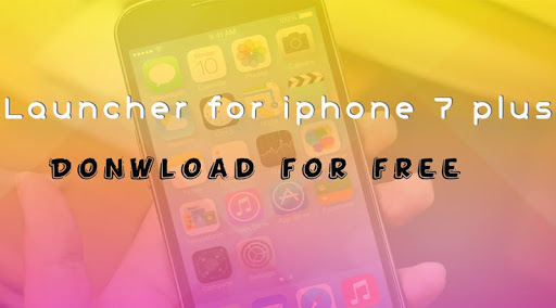 免費下載娛樂APP|Launcher for iPhone 7 plus app開箱文|APP開箱王