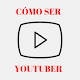 Download Cómo ser Youtuber For PC Windows and Mac