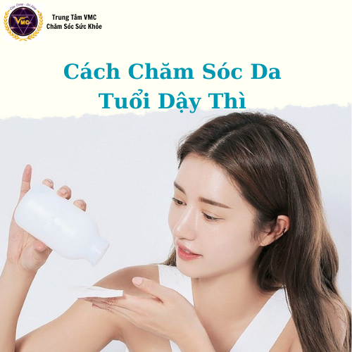 Khóa Học Video Online Chăm Sóc Và Làm Đẹp Da Đúng Cách Cho Lứa Tuổi Dậy Thì - Trung Tâm Chăm Sóc Sức Khỏe Vmc - Vmc - Ycđ005