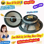 Xả Kho - Hàng Nhập Nhé - Loa Bass 40 Coi 100 Jb Màng Xám - Giá 02 Loa 4 Tac Coi 100 Từ 220 Jb