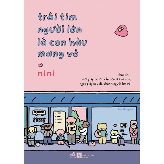 Trái Tim Người Lớn Là Con Hàu Mang Vỏ - Nini - Mai Dung Dịch - (Bìa Mềm)