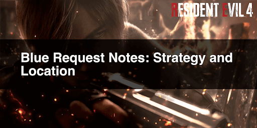 Blue Request Notes: Strategy and Location