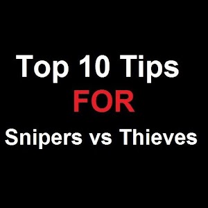 Download Top 10 tips for Snipers vs. Thieves For PC Windows and Mac