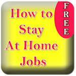 Cover Image of Baixar How To Stay At Home Jobs 2.0 APK