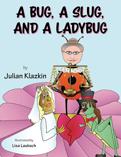 A Bug, A Slug, and a Ladybug cover