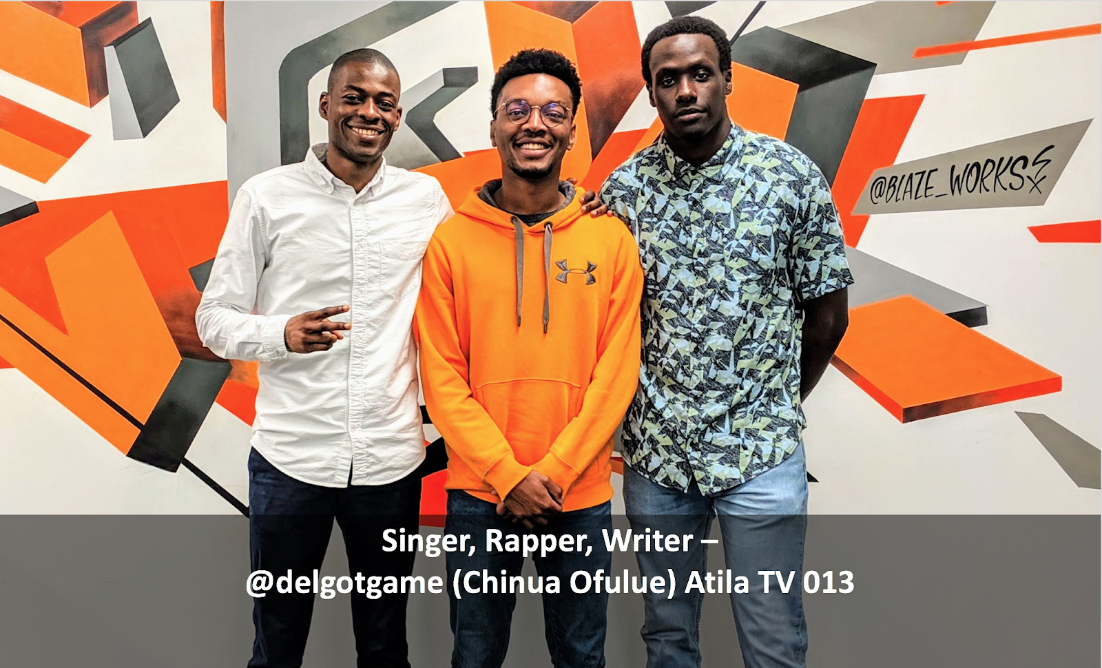 Singer, Rapper, Writer – @delgotgame (Chinua Ofulue) Atila TV 013