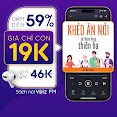 [Khéo Ăn Nói Sẽ Được Lòng Thiên Hạ] Voiz Fm - Voucher Nghe Sách Nói