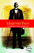 Author Magema Fuze, now seen as a major figure in the body of writings produced in African languages in South Africa, but one who remains too little known outside narrow scholarly circles.