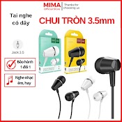 Tai Nghe Có Dây Nhét Tai Chui Tròn 3.5Mm Dùng Cho Android/Samsung/Pc/Laptop Jack Cắm 3.5Mm Có Nút Điều Chỉnh Âm Lượng