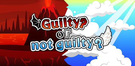 Guilty? Or not guilty?