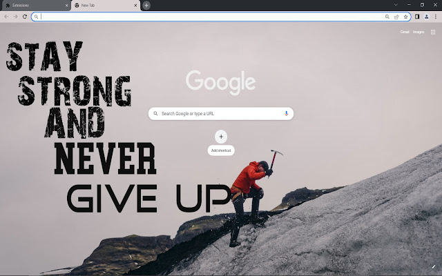 Stay Strong... Browser Theme chrome extension