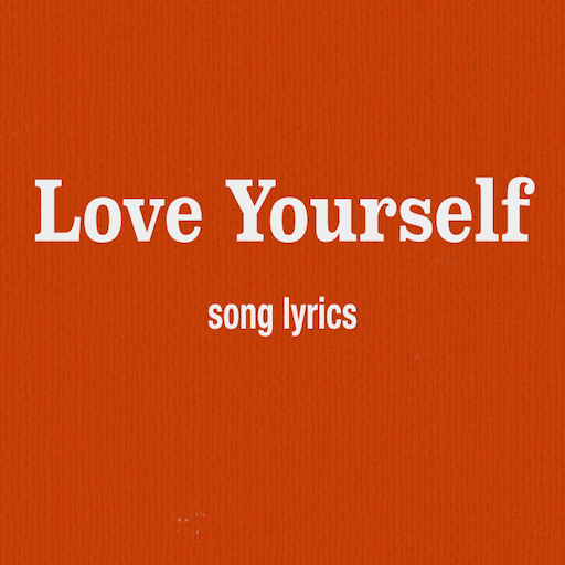 Love yourself текст. Love yourself Lyrics.