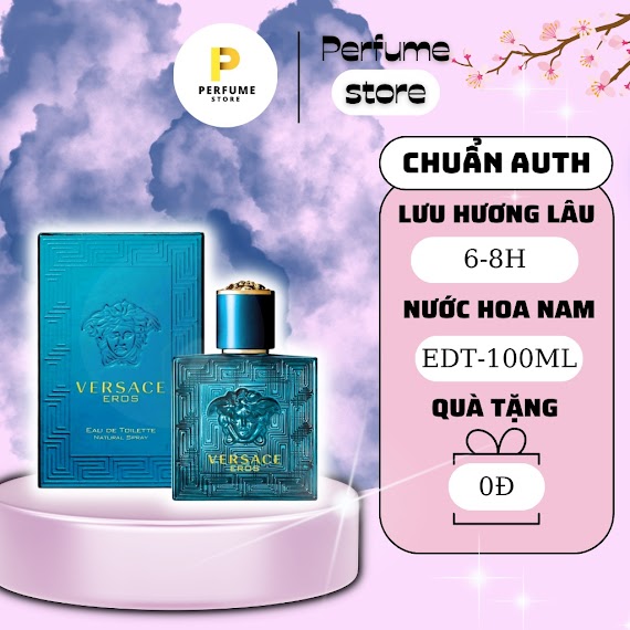 Nước Hoa Nam Versace Eros Thơm Lâu Cao Cấp 100Ml - Dầu Thơm Nam Tính Hương Thơm Quyến Rũ Lịch Lãm Cuốn Hút