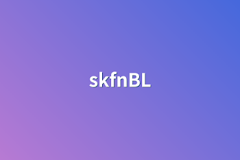 「skfnBL」のメインビジュアル