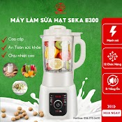 Máy Xay Sữa Hạt Bosingwa - Seka E300 Đa Năng Với 12 Chức Năng Ưu Việt