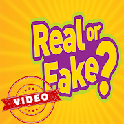 Real Or Fake Video