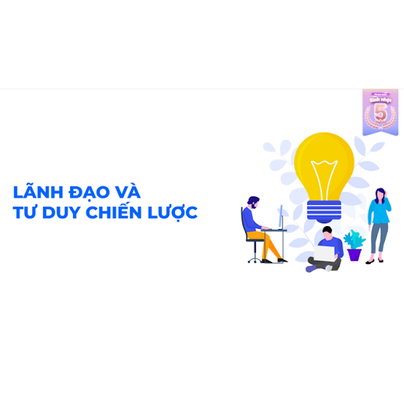 Khóa Học Lãnh Đạo Và Tư Duy Chiến Lược Thinking School Tự Học Online