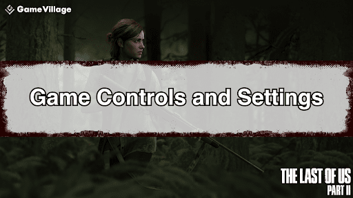 The Last of Us Part II Controls Banner