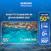 [Shopee Voucher Elss1725 Giảm 8% Cap 2Tr] Smart Tv Samsung 55 Inch Crystal Uhd 4K Ua55Bu8000Kxxv 2022 Miễn Phí Lắp Đặt