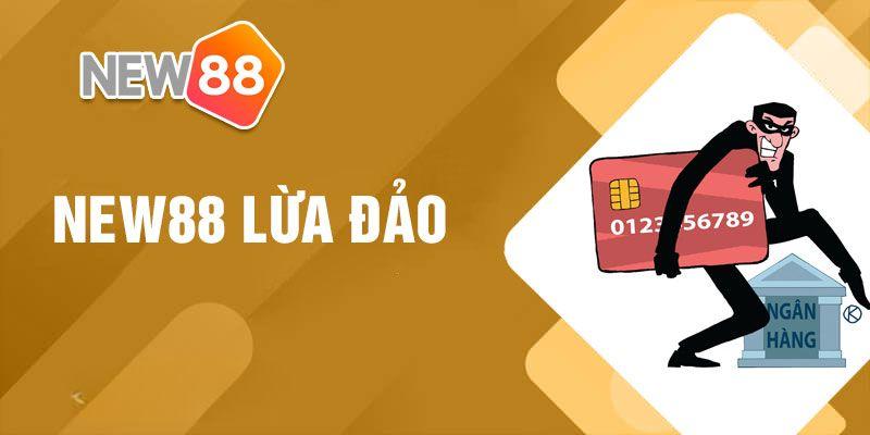 Giải Mã Tin Đồn NEW88 Lừa Đảo Và Sự Thật Phía Sau