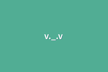 「v._.v」のメインビジュアル