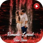 Cover Image of ดาวน์โหลด Romantic Lyrical Video Status 1.0.0 APK