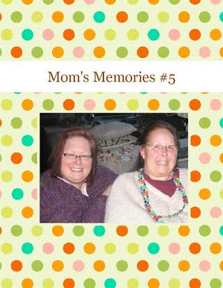 Mom's Memories #5