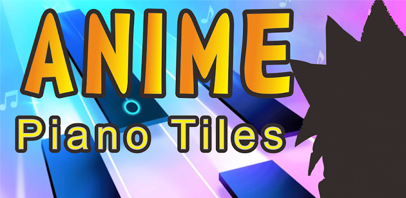 ANIME Piano Tiles New