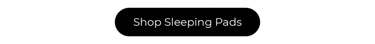 Shop Sleeping Pads Button