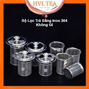 Bộ Loc Tra Băng Inox 304 Chuyên Dung Cho Âm Pha Tra - Hvl Tea