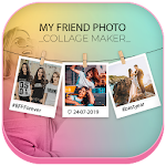 Cover Image of Download My Friend Photo Collage Maker 1.0 APK