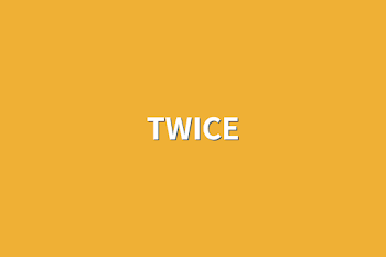 TWICE