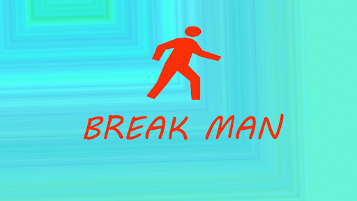 BreakMan