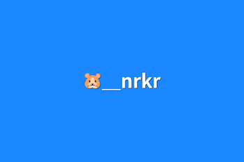 🐹＿nrkr