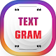 Download Textgram - Text On Photo For PC Windows and Mac 1.0