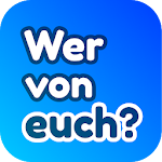 Cover Image of Download Wer von euch? 1.0 APK