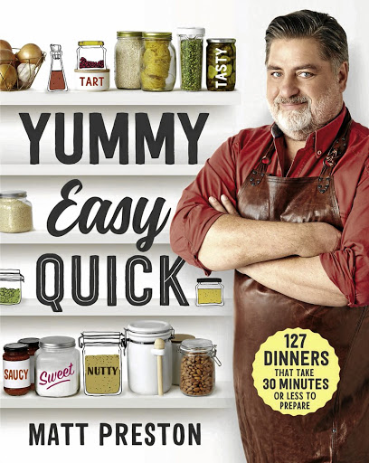 Matt Preston's 'Yummy Easy Quick'.