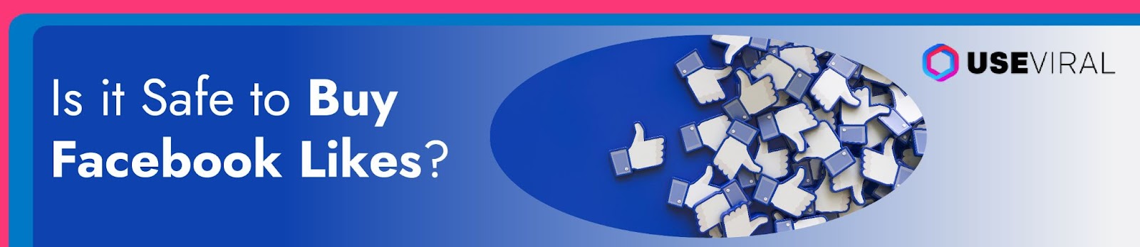 Is it Safe to buy Facebook Likes?