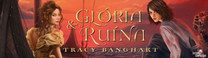 gloria e ruina tracy banghart resenha editora seguinte blog leitora compulsiva