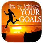 Cover Image of Download How to Achieve Your Goals 1.0 APK