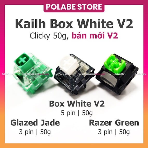 Công Tắc Kailh Box White V2 Clicky Switch Bàn Phím Cơ Kailh Glazed Jade Razer Green Switch - Polabe Store