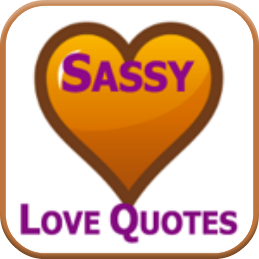 Sassy Love Quotes