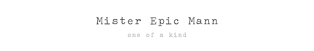 Mister Epic Mann Banner